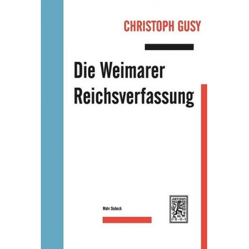 Christoph Gusy - Die Weimarer Reichsverfassung