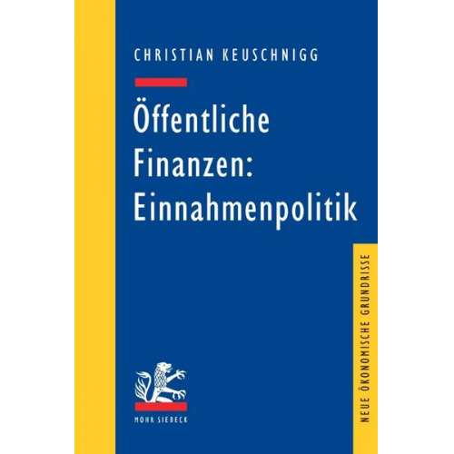 Christian Keuschnigg - Öffentliche Finanzen: Einnahmenpolitik