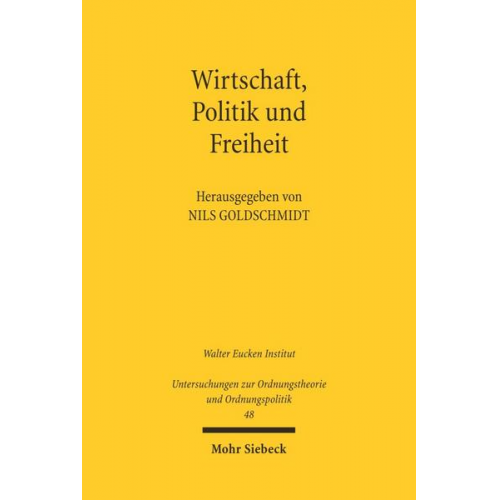 Nils Goldschmidt - Wirtschaft, Politik und Freiheit