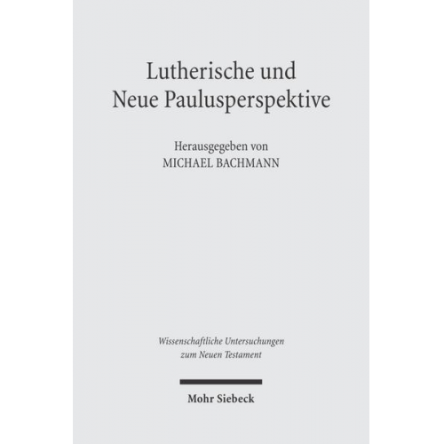 Michael Bachmann & Johannes Woyke - Lutherische und Neue Paulusperspektive