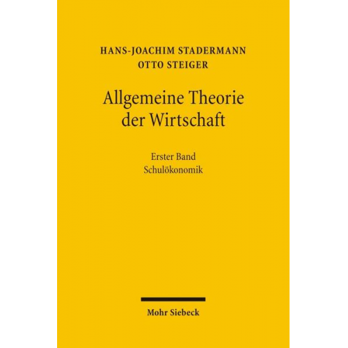 Hans J. Stadermann & Otto Steiger - Allgemeine Theorie der Wirtschaft