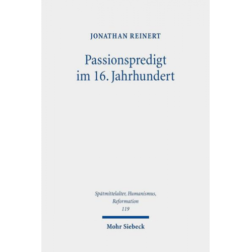 Jonathan Reinert - Passionspredigt im 16. Jahrhundert