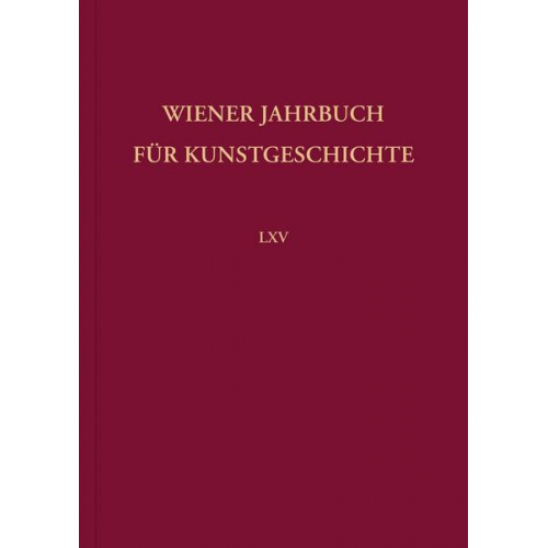 Wiener Jahrbuch für Kunstgeschichte LXV