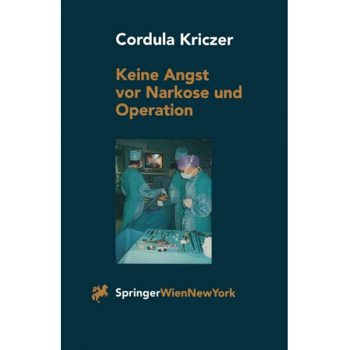 C. Kriczer - Keine Angst vor Narkose und Operation