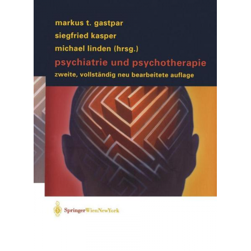 Markus Gastpar & Siegfried Kasper & Michael Linden - Psychiatrie und Psychotherapie