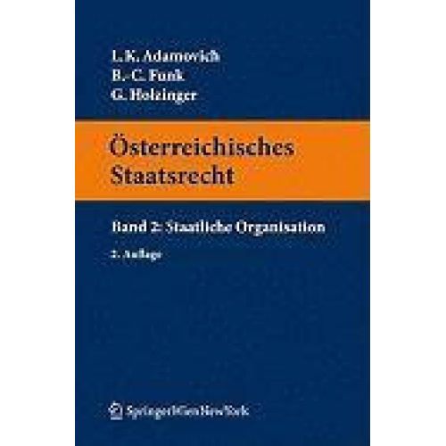 Ludwig K. Adamovich & Bernd-Christian Funk & Gerhart Holzinger - Österreichisches Staatsrecht Band 2: