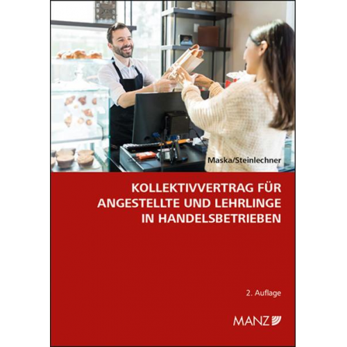 Peter Maska & Günter Steinlechner - Kollektivvertrag für Angestellte und Lehrlinge in Handelsbetrieben