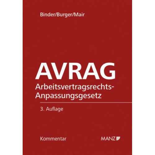 Martin Binder & Florian Burger & Andreas Mair - AVRAG - Arbeitsvertragsrechts- Anpassungsgesetz
