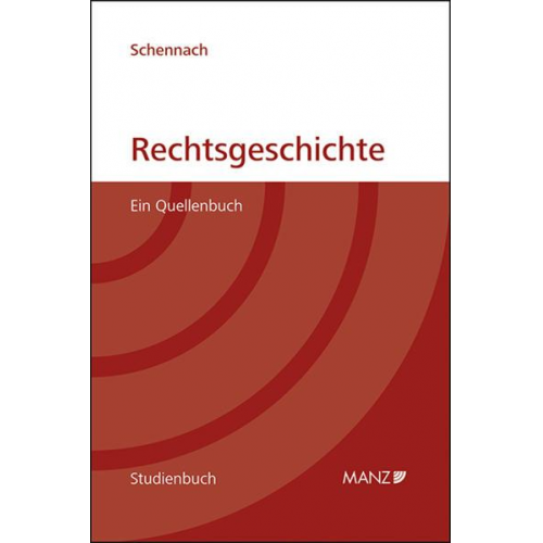 Martin P. Schennach - Rechtsgeschichte Ein Quellenbuch