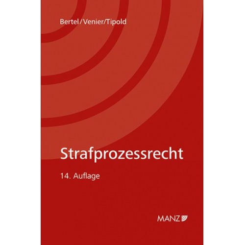 Christian Bertel & Andreas Venier & Alexander Tipold - Strafprozessrecht