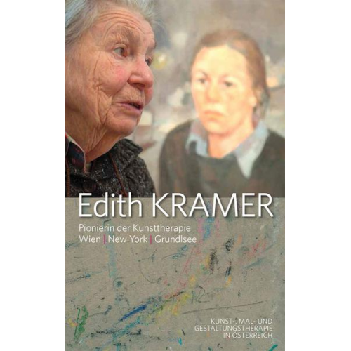 Edith Kramer Gesellschaft - Edith Kramer – Pionierin der Kunsttherapie