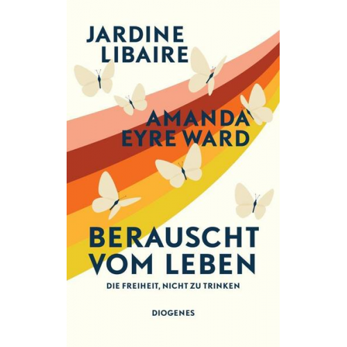 Jardine Libaire & Amanda Eyre Ward - Berauscht vom Leben