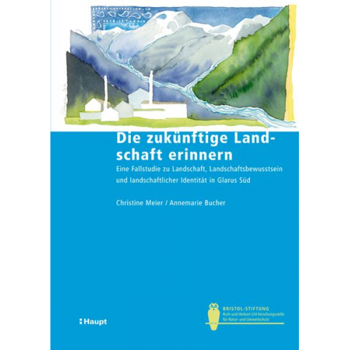 Christine Meier & Annemarie Bucher - Die zukünftige Landschaft erinnern