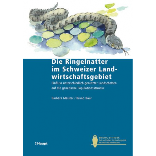 Barbara Meister & Bruno Baur - Die Ringelnatter im Schweizer Landwirtschaftsgebiet