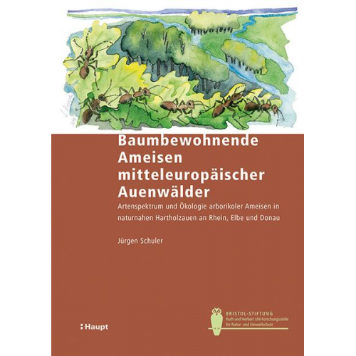 Jürgen Schuler - Baumbewohnende Ameisen mitteleuropäischer Auenwälder