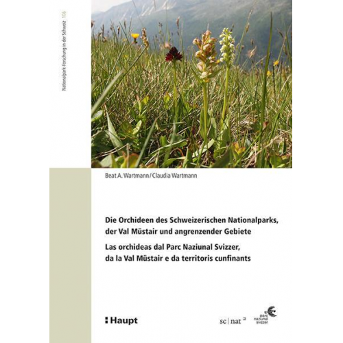 Beat A. Wartmann & Claudia Wartmann - Wartmann, B: Orchideen des Schweizerischen Nationalparks