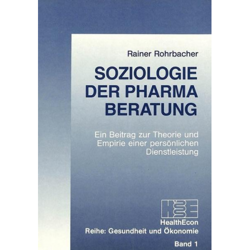 Rainer Rohrbacher & HealthEcon AG - Soziologie der Pharma-Beratung