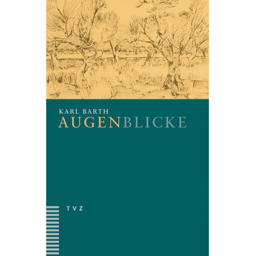 Karl Barth - Augenblicke