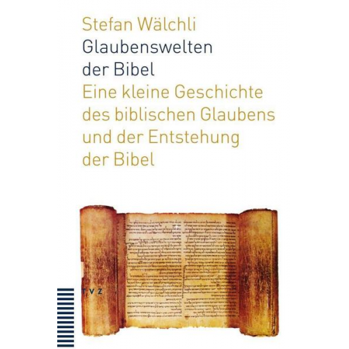 Stefan Wälchli - Glaubenswelten der Bibel