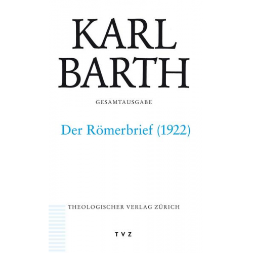 Karl Barth - Karl Barth Gesamtausgabe / Karl Barth Gesamtausgabe