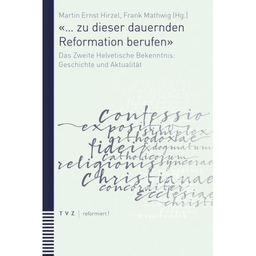 «… zu dieser dauernden Reformation berufen»