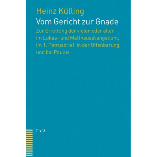 Heinz Külling - Vom Gericht zur Gnade