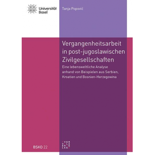 Tanja Popovic - Vergangenheitsarbeit in den post-jugoslawischen Zivilgesellschaften