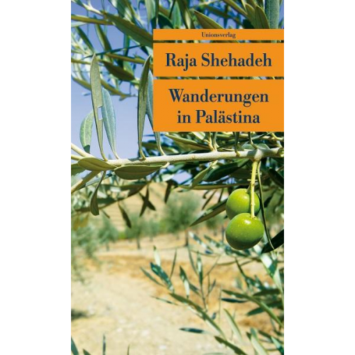 Raja Shehadeh - Wanderungen in Palästina