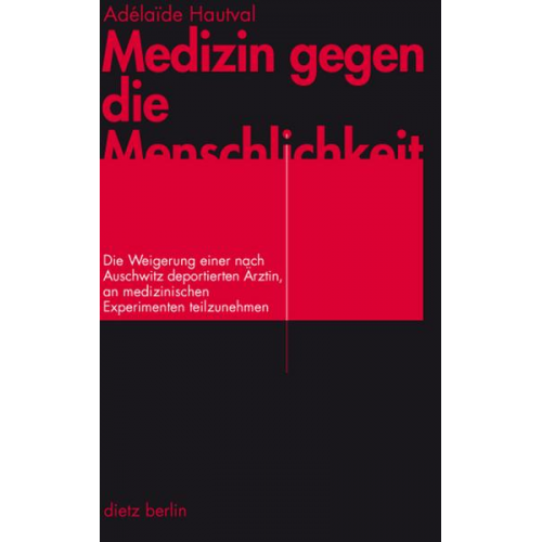 Adélaide Hautval - Medizin gegen die Menschlichkeit