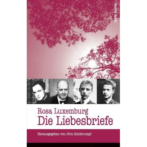 Rosa Luxemburg - Rosa Luxemburg: Die Liebesbriefe