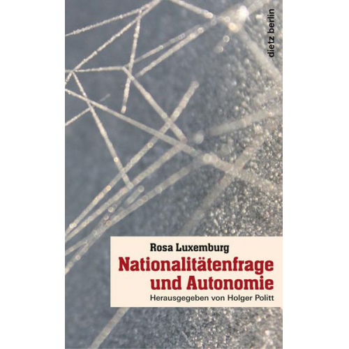 Rosa Luxemburg - Nationalitätenfrage und Autonomie