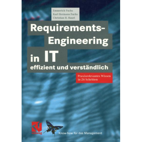 Emmerich Fuchs & Karl Hermann Fuchs & Christian H. Hauri - Requirements-Engineering in IT effizient und verständlich