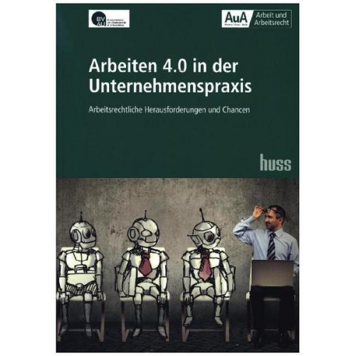 Arbeiten 4.0 in der Unternehmenspraxis