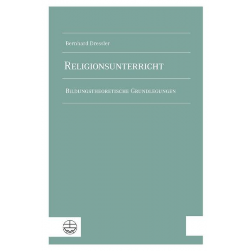 Bernhard Dressler - Religionsunterricht