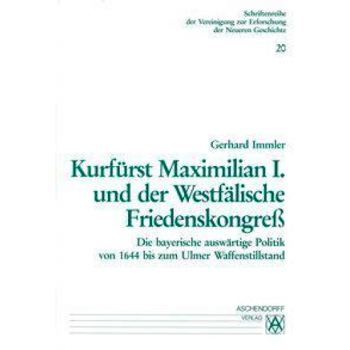 Gerhard Immler - Kurfürst Maximilian I. und der westfälische Friedenskongress