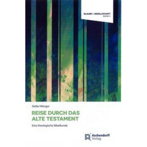 Stefan Wenger - Reise durch das Alte Testament