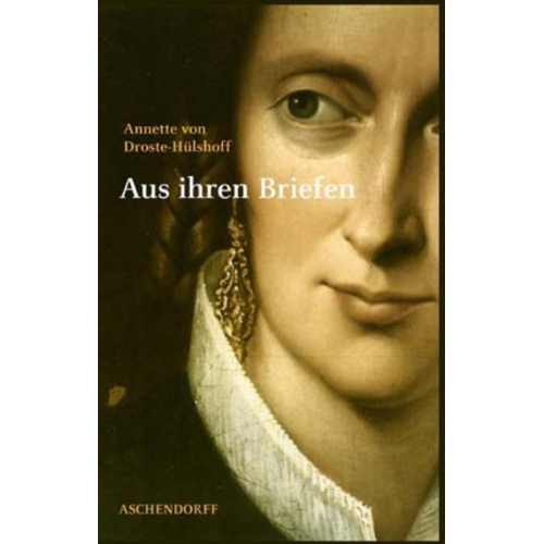 Annette von Droste-Hülshoff. Aus ihren Briefen