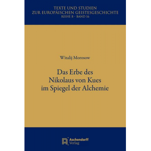 Witalij Morosow - Das Erbe des Nikolaus von Kues im Spiegel der Alchemie