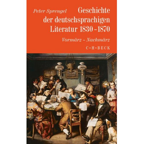 Peter Sprengel - Geschichte der deutschen Literatur Bd. 8: Geschichte der deutschsprachigen Literatur 1830-1870