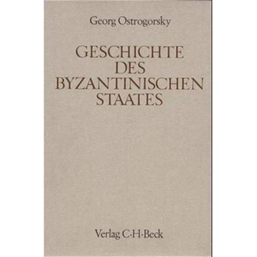 Georg Ostrogorsky - Geschichte des byzantinischen Staates