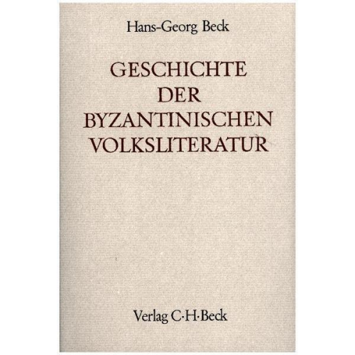 Hans-Georg Beck - Geschichte der byzantinischen Volksliteratur