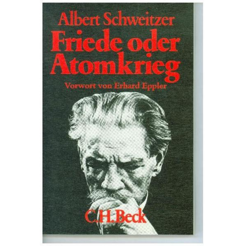 Albert Schweitzer - Friede oder Atomkrieg