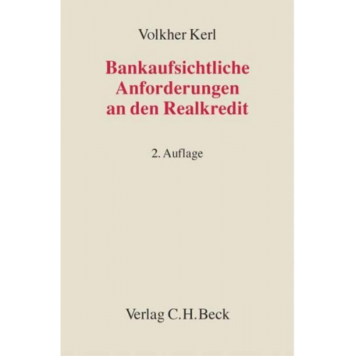 Volkher Kerl - Bankaufsichtliche Anforderungen an den Realkredit