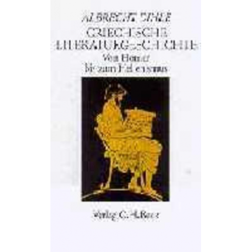 Albrecht Dihle - Griechische Literaturgeschichte