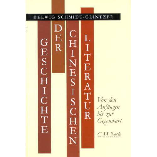 Helwig Schmidt-Glintzer - Geschichte der chinesischen Literatur