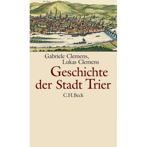 Gabriele Clemens & Lukas Clemens - Geschichte der Stadt Trier