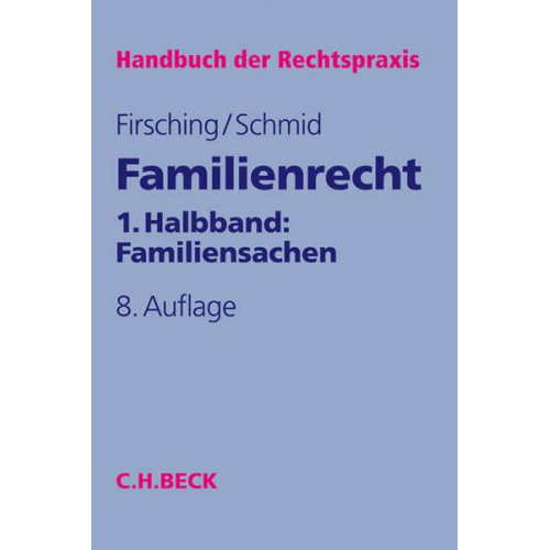 Jürgen Schmid & Karl Firsching - Familienrecht 1. Halbbd.: Familiensachen