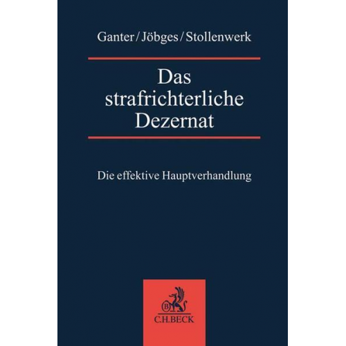 Alexander Ganter & Jessica Jöbges & Thomas Stollenwerk - Das strafrichterliche Dezernat