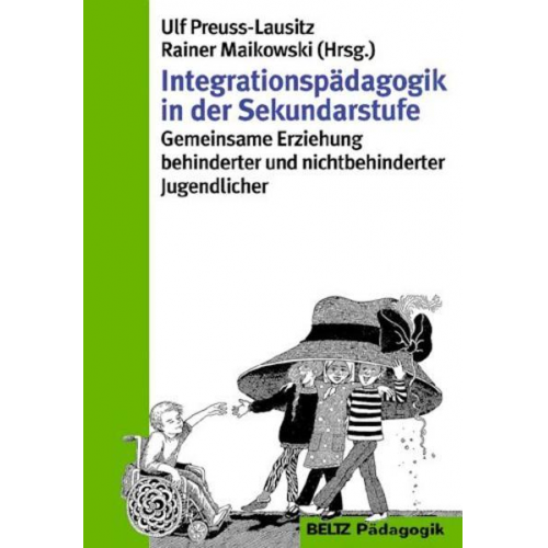 Ulf Preuss-Lausitz & Rainer Maikowski & Ulf Preuss-Lausitz - Integrationspädagogik in der Sekundarstufe