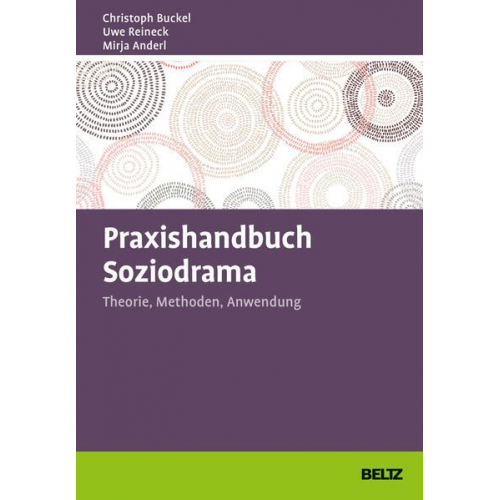 Christoph Buckel & Uwe Reineck & Mirja Anderl - Praxishandbuch Soziodrama